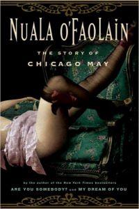 The Story of Chicago May by Nuala O'Faolain