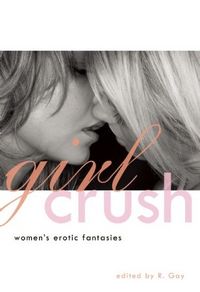 Girl Crush by R. Gay