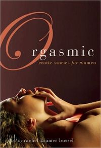 Orgasmic by Rachel Kramer Bussel