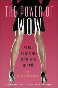 The Power of WOW by Lori Bryant-Woolridge