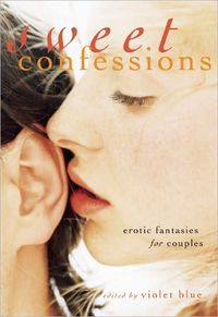 Sweet Confessions by Violet Blue