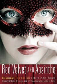 Red Velvet And Absinthe by Mitzi Szereto