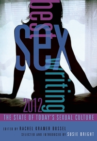 Best Sex Writing 2012 by Rachel Kramer Bussel