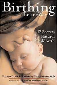 Birthing a Better Way by Kalena Cook