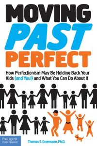 Moving Past Perfect by Thomas S. Greenspon