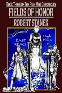 Fields of Honor: Ruin Mist Chronicles by Robert Stanek