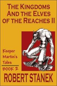 The Kingdoms and the Elves of the Reaches by Robert Stanek