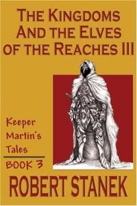 The Kingdoms and the Elves of the Reaches by Robert Stanek