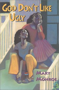 God Don't Like Ugly by Mary Monroe