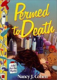 Permed To Death by Nancy J. Cohen