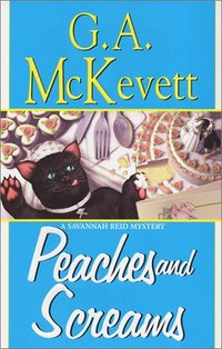 Peaches And Screams by G.A. McKevett