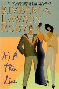 It's A Thin Line by Kimberla Lawson Roby