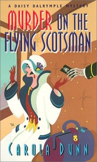 Murder On The Flying Scotsman by Carola Dunn