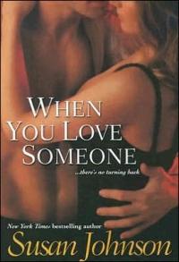 Excerpt of When You Love Someone by Susan Johnson