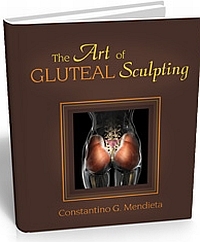 The Art Of Gluteal Sculpting by Constantino G. Mendieta