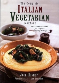 The Complete Italian Vegetarian Cookbook by Jack Bishop