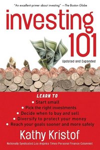Investing 101 by Kathy Kristof