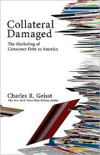 Collateral Damaged by Charles R. Geisst
