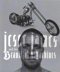 Jesse James & His Beautiful Machines by Nathaniel Welch
