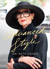 Advanced Style by Ari Seth Cohen