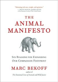 The Animal Manifesto by Marc Bekoff