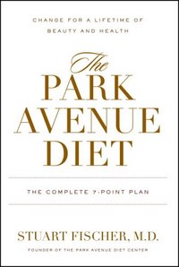 The Park Avenue Diet by Stuart Fischer