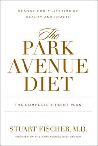The Park Avenue Diet by Stuart Fischer
