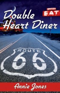 The Double Heart Diner   Route 66 #1 by Annie Jones