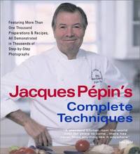 Jacque Pepin'e Complete Techniques by Jacque Pepin