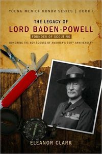 The Legacy of Lord Baden-Powell by Eleanor Clark