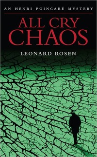 All Cry Chaos by Leonard Rosen