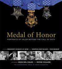 Medal of Honor: Portraits of Valor Beyond the Call of Duty by Peter Collier