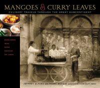 Mangoes & Curry Leaves by Jeffrey Alford