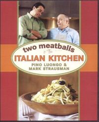 Two Meatballs in the Italian Kitchen by Pino Luongo