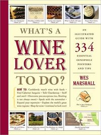 What's a Wine Lover to Do? by Wes Marshall
