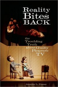 Reality Bites Back by Jennifer L. Pozner