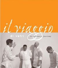 II Viaggio Di Vetri by Marc Vetri