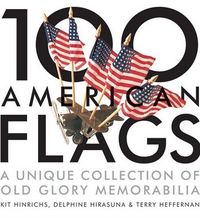 100 American Flags by Kit Hinrichs