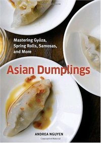 Asian Dumplings by Andrea Nguyen