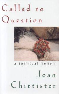 Called To Question by Joan D. Chittister