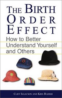 The Birth Order Effect by Clifford E. Isaacson