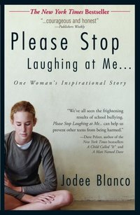 Please Stop Laughing At Me by Jodee Blanco