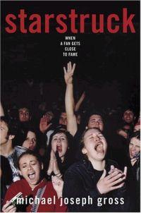 Starstruck by Michael Joseph Gross