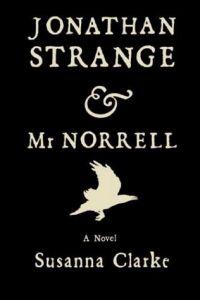 Jonathon Strange and Mr. Norrell by Susanna Clarke