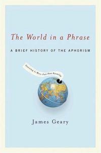 The World in a Phrase: A History of Aphorisms