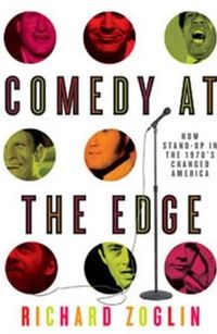 Comedy at the Edge by Richard Zoglin