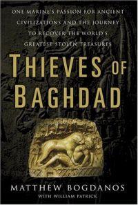 Thieves of Baghdad by Matthew Bogdanos