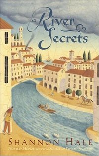 River Secrets by Shannon Hale