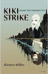 Kiki Strike by Kirsten Miller