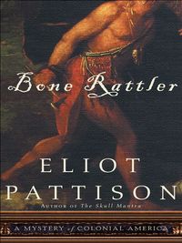 Bone Rattler by Eliot Pattison